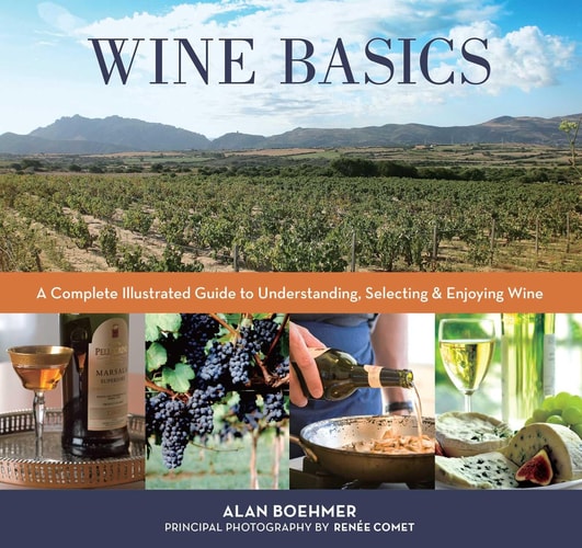 Wine Basics: A Complete Illustrated Guide to Understanding, Selecting & Enjoying Wine (Knack: Make It Easy)