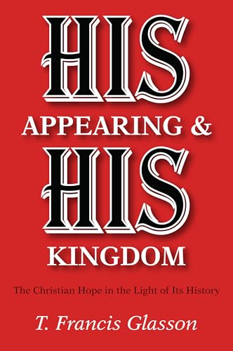 His Appearing & His Kingdom