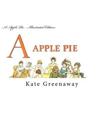 A Apple Pie - Illustrated Edition cover