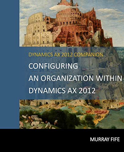 Configuring An Organization Within Dynamics AX 2012 cover