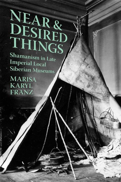 Near and desired things: shamanism in late imperial local Siberian museums