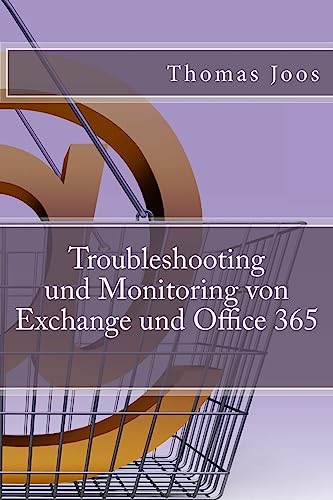 Troubleshooting und Monitoring von Exchange und Office 365 cover
