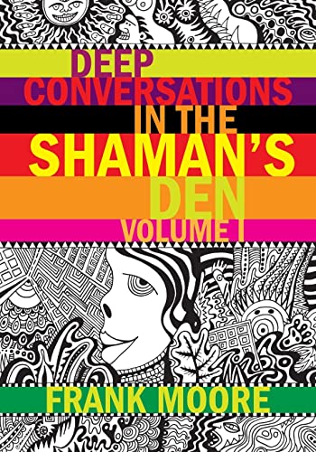 Deep Conversations In The Shaman's Den, Volume 1 cover