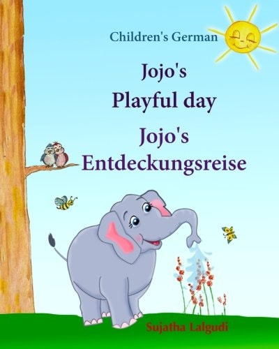 Children's German: Jojo's Playful Day. Jojo's Entdeckungsreise: Childr cover