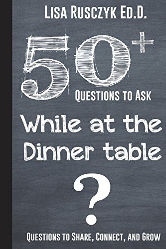 50+ Questions to Ask While at the Dinner Table cover