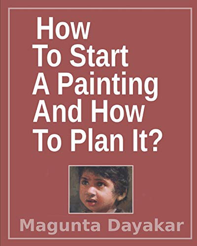 How To Start A Painting And How to Plan It ? cover