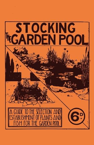 Stocking the Garden Pool - A Guide to the Selection and Establishment cover