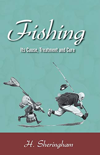 Fishing - Its Cause, Treatment and Cure cover