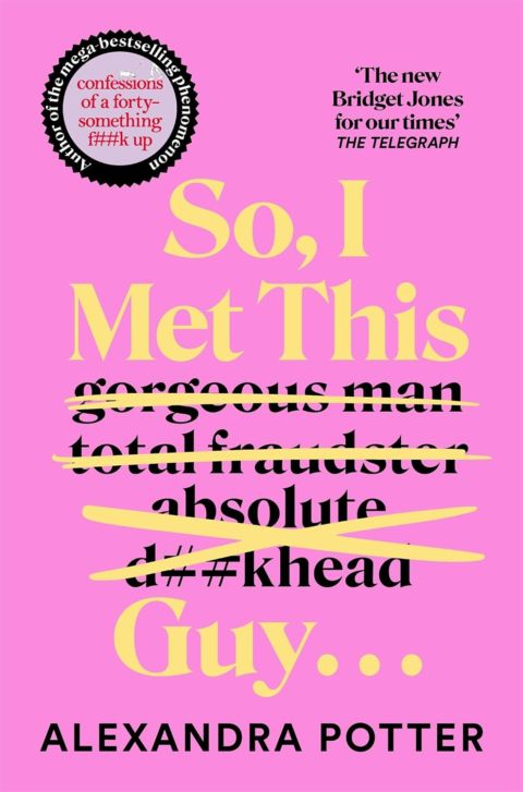 So, I Met This Guy . . . - The perfect laugh-out-loud read for women who have had ENOUGH! cover