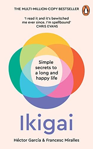 Ikigai Simple Secrets to a Long and Happy Life