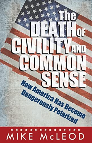 The Death of Civility and Common Sense cover
