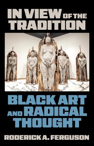 In View of the Tradition: Black Art and Radical Thought cover art
