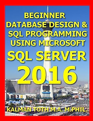 Beginner Database Design & SQL Programming Using Microsoft SQL Server cover