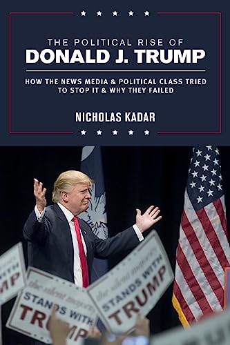 The Political Rise of Donald J. Trump cover