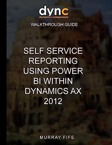 Self Service Reporting Using Power BI within Dynamics AX 2012 cover