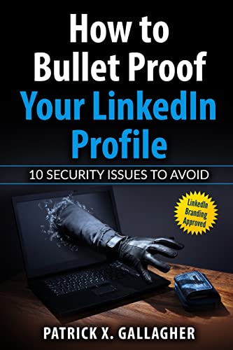 How to Bullet Proof Your LinkedIn Profile cover