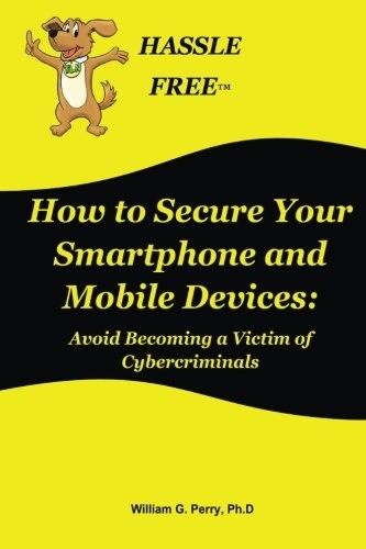 How to Secure Your Smartphone and Mobile Devices cover