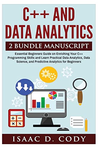 C++ and Data Analytics 2 Bundle Manuscript Essential Beginners Guide o cover