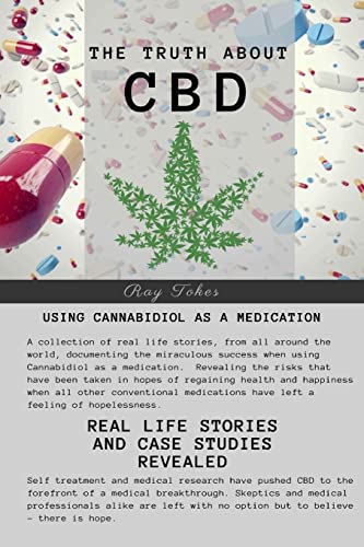 The Truth About CBD - Using Cannabidiol As A Medication - Real Life St cover