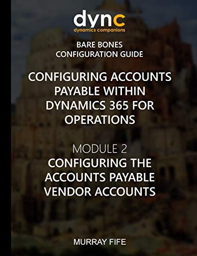 Configuring Accounts Payable within Dynamics 365 for Operations cover