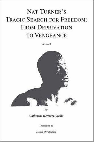 Nat Turner's Tragic Search for Freedom