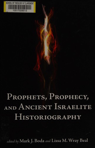 Prophets, Prophecy, and Ancient Israelite Historiography cover