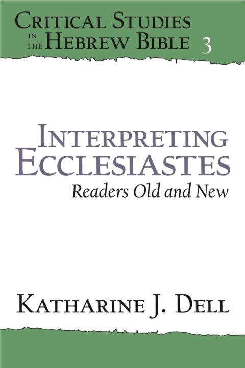 Interpreting Ecclesiastes: Readers Old and New