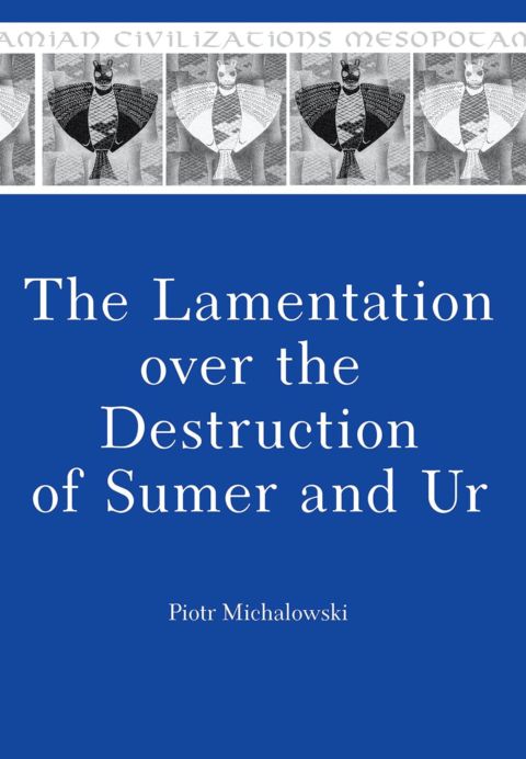 The Lamentation over the Destruction of Sumer and Ur cover