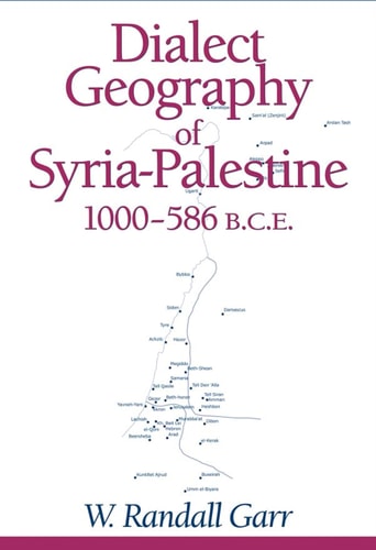 Dialect Geography of Syria-Palestine, 1000-586 BCE cover
