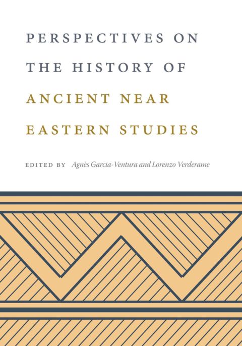 Perspectives on the History of Ancient Near Eastern Studies cover