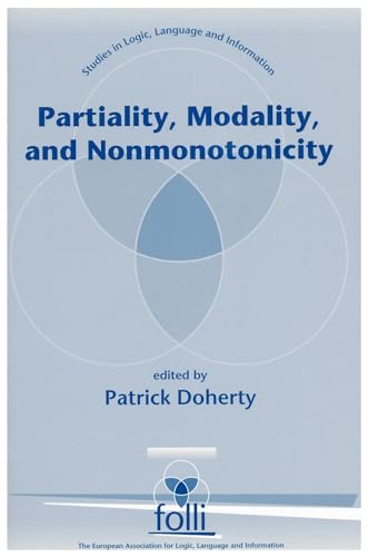 Partiality, Modality, and Nonmonotonicity (Studies in Logic Language a
