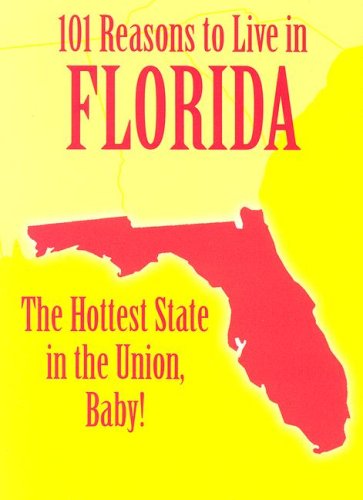 101 Reasons to Live in Florida
