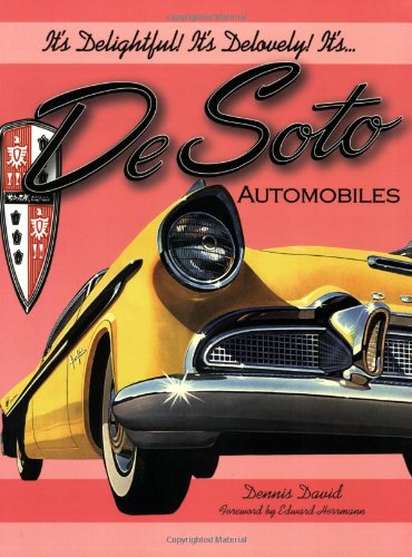 It's Delightful! It's Delovely! It's... Desoto Automobiles