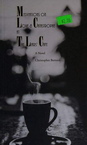 Meditations On Love & Catastrophe at the Liars' Cafe cover art