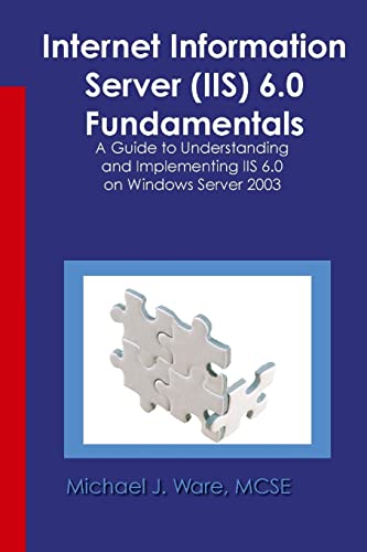 Internet Information Server (IIS) 6.0 Fundamentals