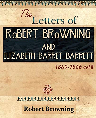 The Letters of Robert Browning and Elizabeth Barret Barrett 1845-1846 cover