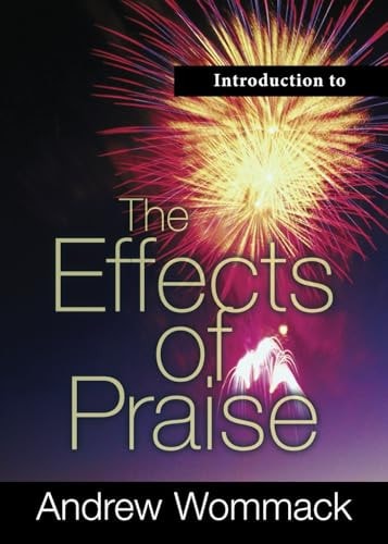 Introduction to The Effects of Praise (Gospel Truth Series)