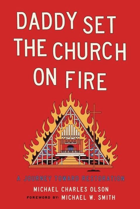 Daddy Set the Church on Fire