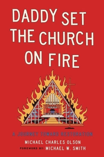 Daddy Set the Church on Fire