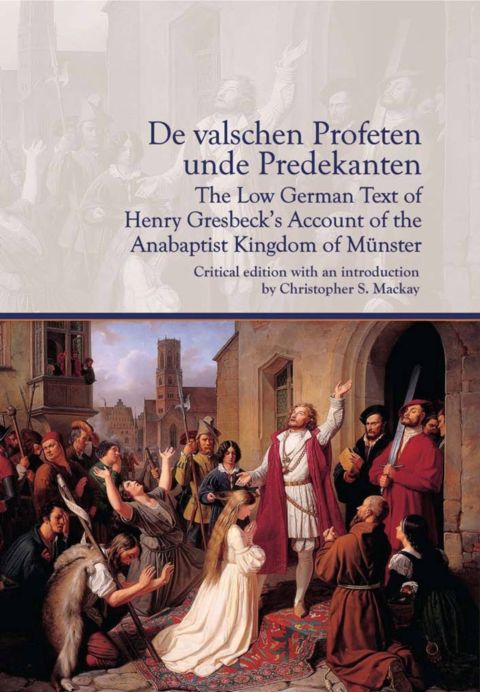 De valschen Profeten unde Predekanten: The Low German Text of Henry Gr cover
