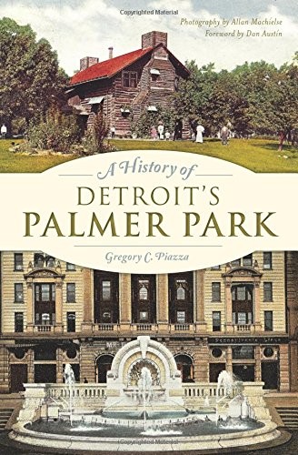 A History of Detroit's Palmer Park (Landmarks) cover