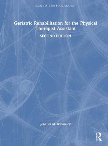 Geriatric Rehabilitation for the Physical Therapist Assistant (Core Texts for PTA Education) cover