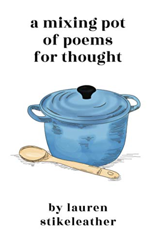 A Mixing Pot of Poems for Thought