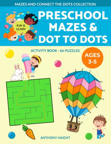 Preschool Mazes and Dot to Dots Activity Book : 60 Puzzles Ages 3-5 cover