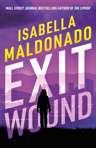 Exit Wound (Veranda Cruz)