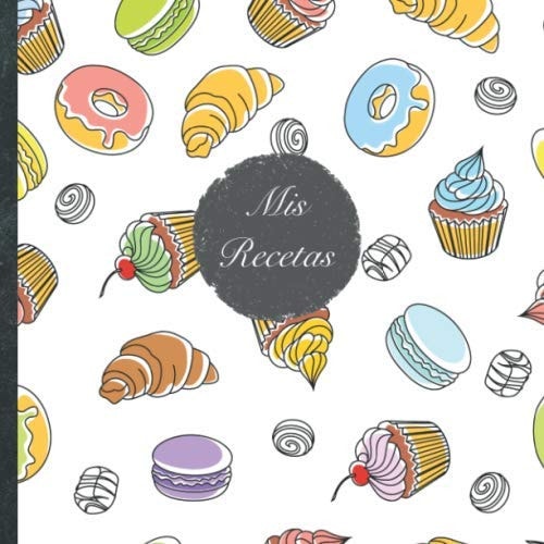 Mis Recetas: Mi libro de recetas • Libro de cocina personalizado para escribir 100 recetas • 21 x 21 cm • Cuaderno para completar • diseño „114 ... en este libro de cocina! (Spanish Edition) cover
