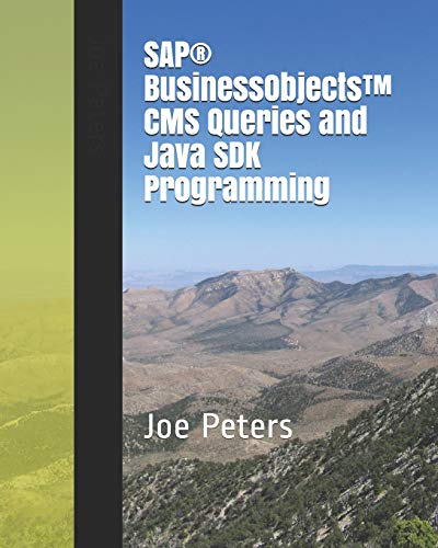 SAP(R) BusinessObjects(TM) CMS Queries and Java SDK Programming cover