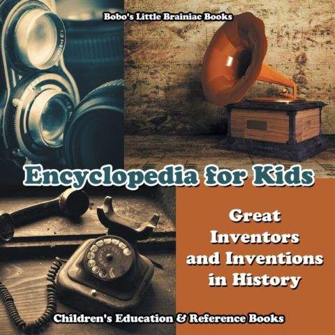 Encyclopedia for Kids - Great Inventors and Inventions in History - Ch cover