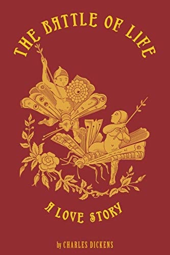 The Battle of Life [Illustrated]: A Love Story cover