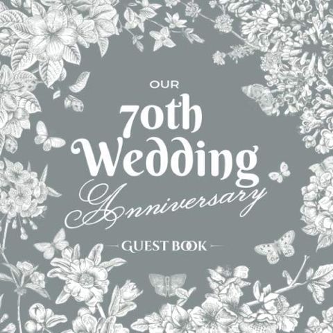 Our 70th Wedding Anniversary - Guest Book: Platinum Wedding Decoration